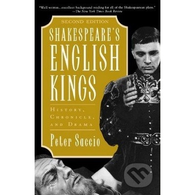 Shakespeare\'s English Kings - Peter Saccio