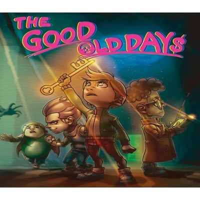 The Good Old Days