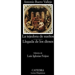 La tejedora de sueños - Llegada de los dioses | ANTONIO BUERO VALLEJO (2005)