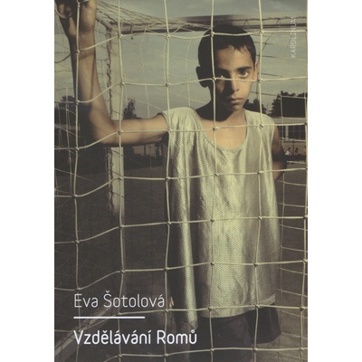 Vzdělávání Romů - Eva Šotolová