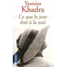 Ce Que le Jour Doit a la Nuit - Y. Khadra