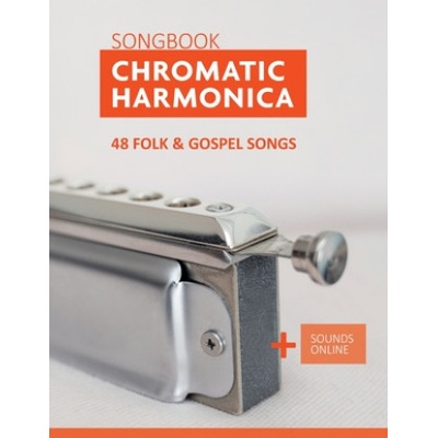 Chromatic Harmonica Songbook - 48 Folk and Gospel Songs | Schipp Bettina Schipp, Boegl Reynhard Boegl