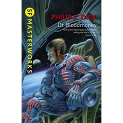 Dr Bloodmoney - S.F. MASTERWORKS - Philip K. Dick