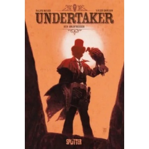 Undertaker - Der Goldfresser | Xavier Dorison, Ralph Meyer (ISBN: 9783958391277)