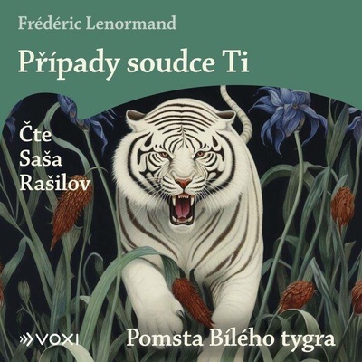 Případy soudce Ti: Pomsta Bílého tygra - Frédéric Lenormand