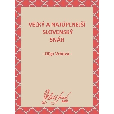 Vrbová Oľga - Veľký a najúplnejší slovenský snár – Zboží Dáma