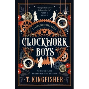 The Clocktaur War Duology - Clockwork Boys (ISBN: 9781835413654)
