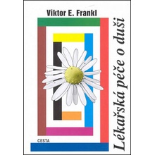 Lékařská péče o duši - Frankl Viktor E.