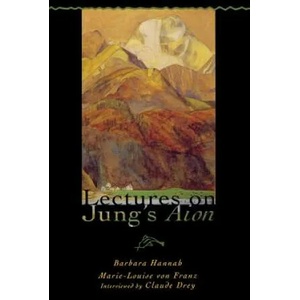 Lectures on Jung's Aion | Barbara Hannah, Marie-Louis Von Franz (ISBN: 9781630513474)