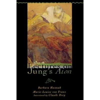 Lectures on Jung's Aion | Barbara Hannah, Marie-Louis Von Franz