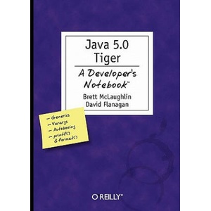 Java 5.0 Tiger - A Developer's Notebook | David Flanagan (ISBN: 9780596007386)