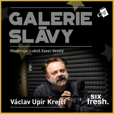 Galerie slávy - Václav Upír Krejčí - Luboš Xaver Veselý
