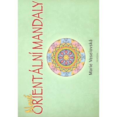 Nové orientální mandaly - Marie Veselovská