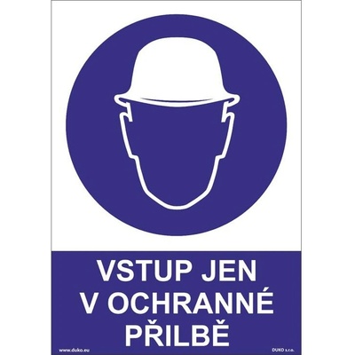 DUKO VSTUP JEN V OCHRANNÉ PŘILBĚ Formát: 210 x 297 mm, Materiál: plast 1 mm, samolepící vinylová fólie