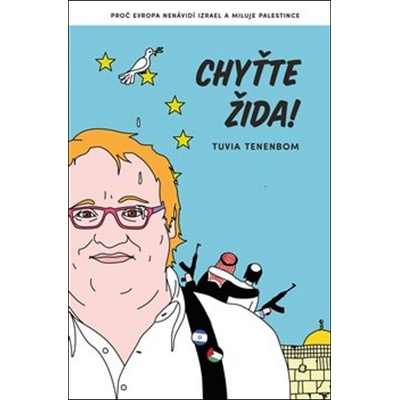 Chyťte Žida! - Tuvia Tenenbom