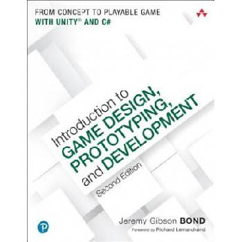 Introduction to Game Design, Prototyping, and Development | Jeremy Gibson Bond