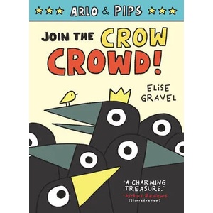 Arlo & Pips #2: Join the Crow Crowd! (ISBN: 9780063050778)