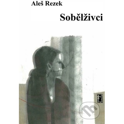 Sobělživci - Aleš Rezek