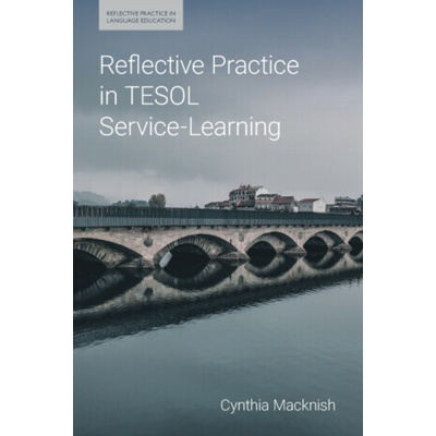 Reflective Practice in TESOL Service-Learning - Cynthia J Macknish