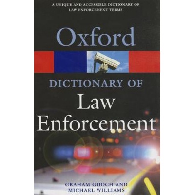 A Dictionary of Law Enforcement