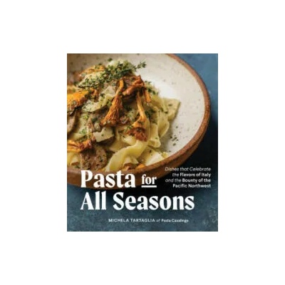 Pasta for All Seasons | Tartaglia, Michela