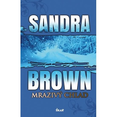 Mrazivý chlad - Sandra Brown