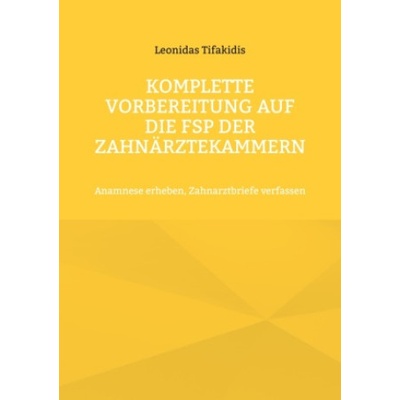 Komplette Vorbereitung auf die FSP der Zahnärztekammern | Leonidas Tifakidis