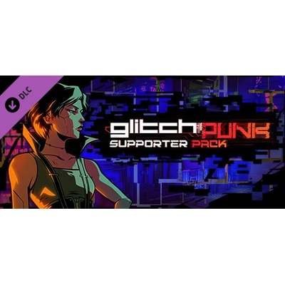 Игра Glitchpunk - Supporter Pack за PC Steam, Електронна доставка