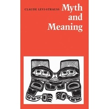 Myth and Meaning Levi-Strauss ClaudePaperback