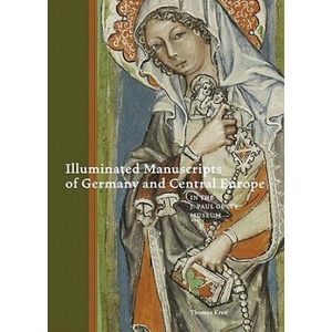 Illuminated Manuscripts of Germany and Central Europe | Thomas Kren (2009)