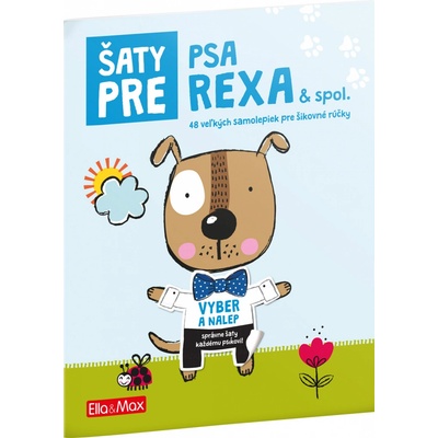 Šaty pre psa Rexa - Kniha samolepiek - Potužníková Ema