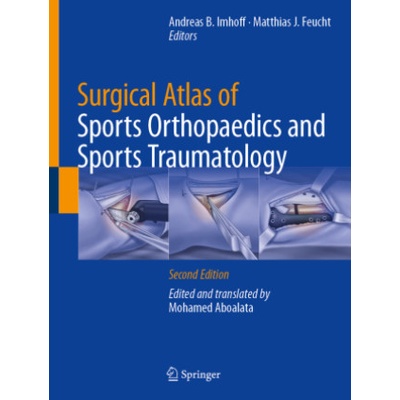 Surgical Atlas of Sports Orthopaedics and Sports Traumatology | Andreas B. Imhoff, Matthias J. Feucht