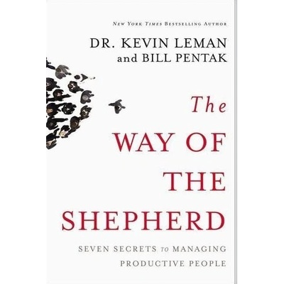 The Way of the Shepherd - Kevin Leman, Bill Pentak