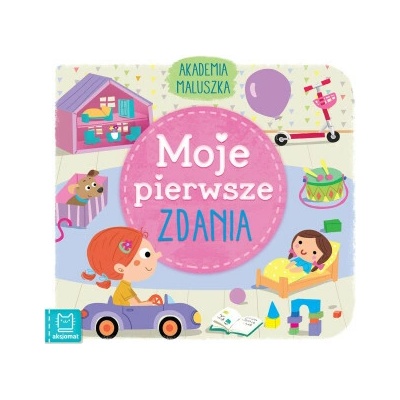 Moje pierwsze zdania. Akademia Maluszka