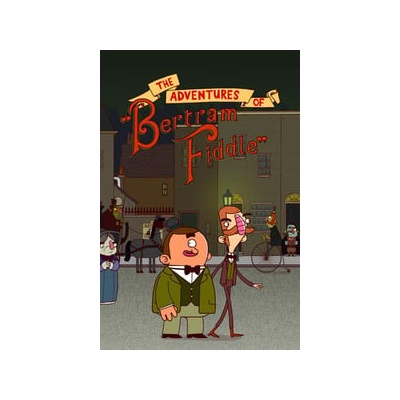 Adventures of Bertram Fiddle: Episode 1: A Dreadly Business