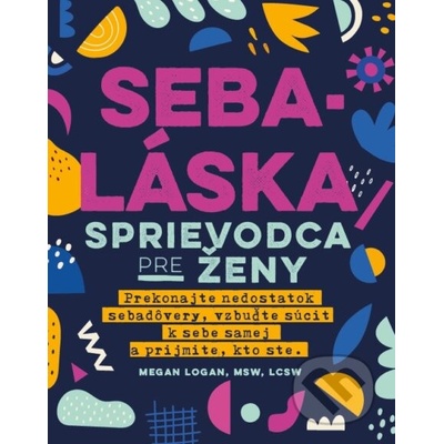 Sebaláska: Sprievodca pre ženy - Megan Logan