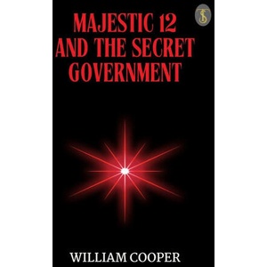 Majestic 12 And The Secret Government | William Cooper (2023)