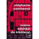 Máma odchází do kláštera!