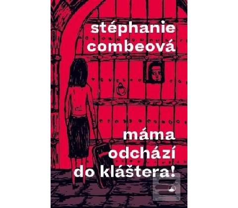 Máma odchází do kláštera!