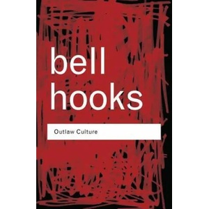 Outlaw Culture | Bell Hooks (ISBN: 9780415389587)