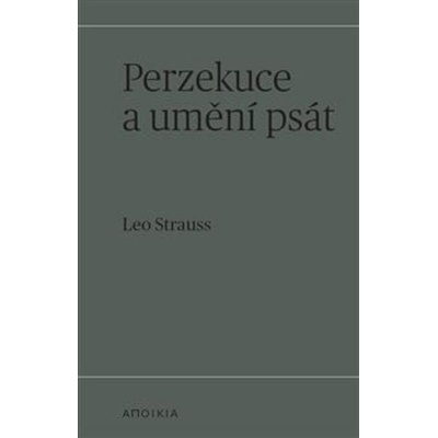 Perzekuce a umění psát - Leo Strauss