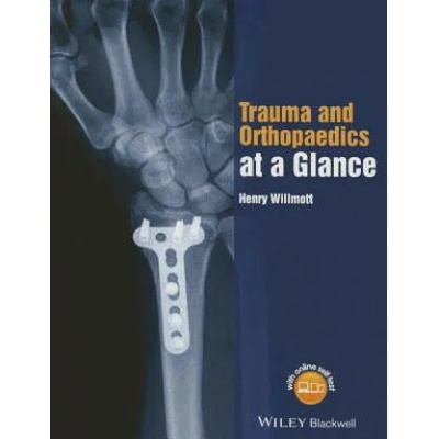 Trauma and Orthopaedics at a Glance | Henry Willmott