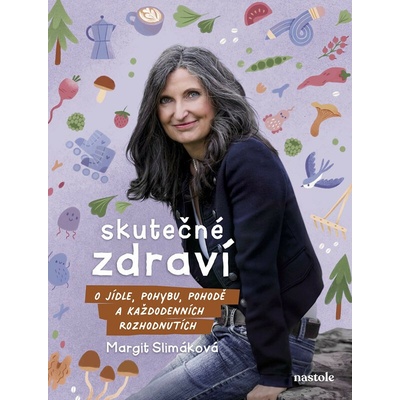 Margit Slimáková: Skutečné zdraví