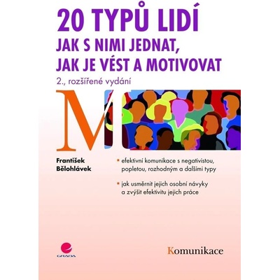 20 typů lidí - jak s nimi jednat, jak je vést a motivovat