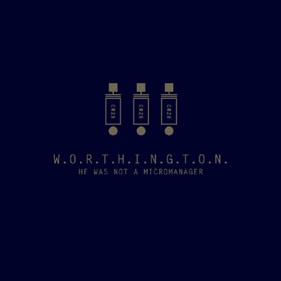Worthington - He Was Not A Micromanager LP