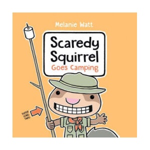 Scaredy Squirrel Goes Camping | Melanie Watt (ISBN: 9780593307465)