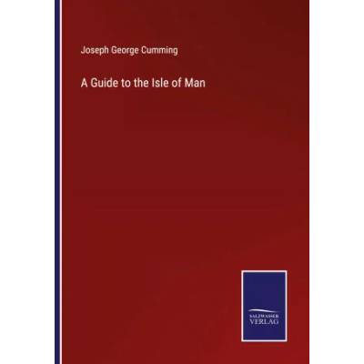 Guide to the Isle of Man | Joseph George Cumming