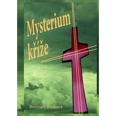 Mysterium kříže: Božena Cibulková