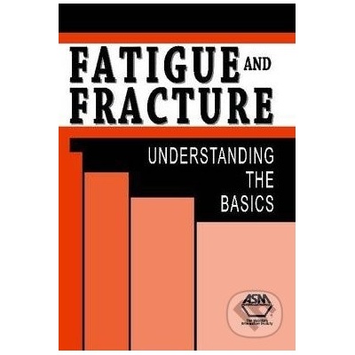 Fatigue and Fracture Campbell F.C.
