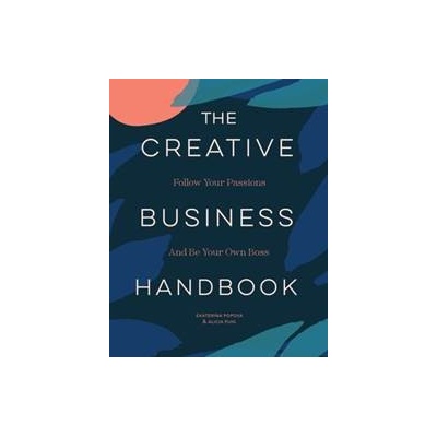 The Creative Business Handbook - Alicia Puig, Ekaterina Popova, Chronicle Books
